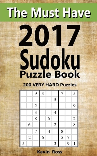 The Must Have 2017 Sudoku Puzzle Book 200 VERY HARD Puzzles