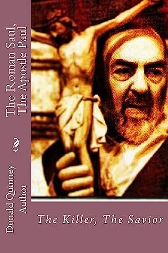 The Roman Saul, The Apostle Paul The Killer, The Savior