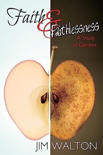 Faith and Faithlessness A Study of Genesis