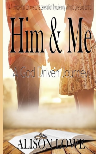 Him and Me A God Driven Journey