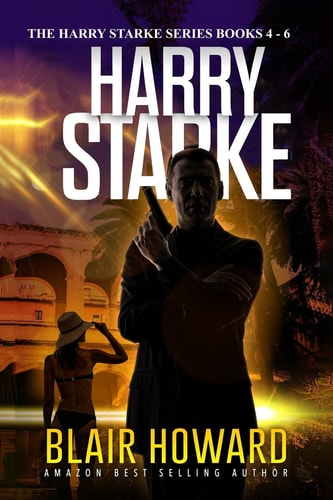 The Harry Starke Series: Books 4 -6