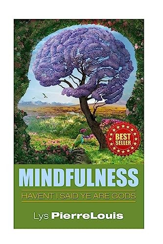 Mindfulness Havent I Said Ye Are Gods