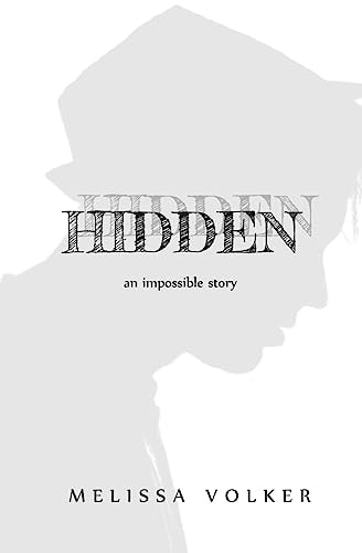Hidden -- (novella) An Impossible Story