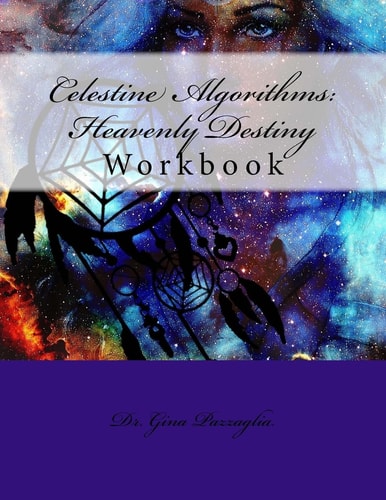 Celestine Algorithms Heavenly Destiny Workbook