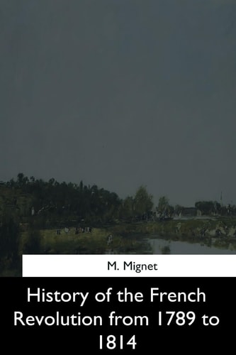 History of the French Revolution from 1789 To 1814