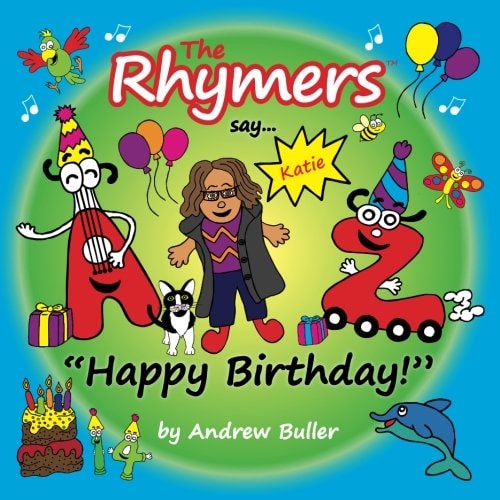 The Rhymers Say..."Happy Birthday!" Katie