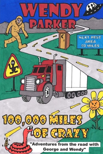100,000 Miles of Crazy Adventures from the Road with George and Wendy