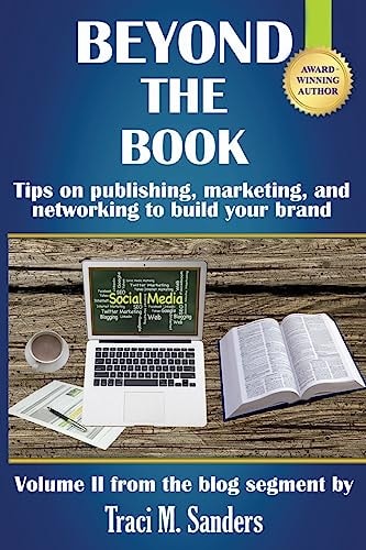 Beyond The Book Tips on Publishing, Marketing, and Networking to Build Your Brand