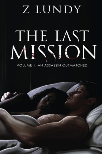 The Last Mission Volume I An Assassin Outmatched