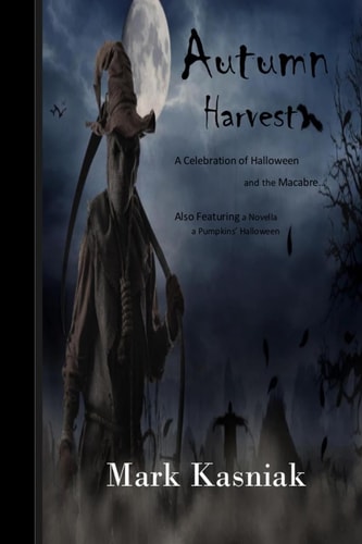 Autumn Harvest... A Celebration of Halloween and the Macabre