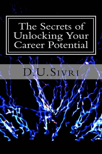 The Secrets of Unlocking Your Career Potential