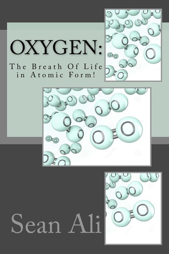 OxyGen The Breath Of Life in Atomic Form!