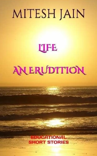 LIFE - An Erudition Educational Short Strories