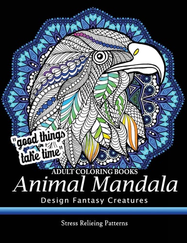 Adult Coloring Book Design Fantasy Creatures Eagle, Lion, Tiger, Rabbit, Bird and Etc.