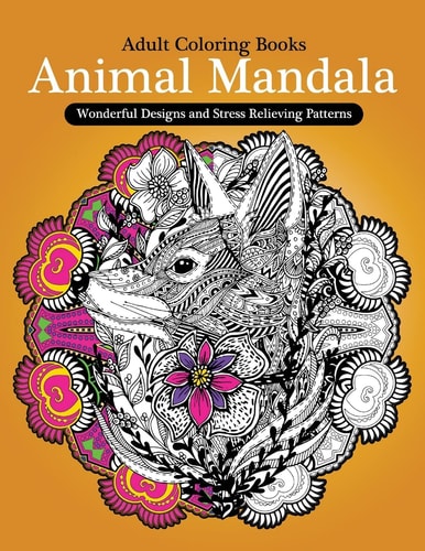 Adult Coloring Books Animal Mandala Wonderful Design and Stress Relieving Creatures