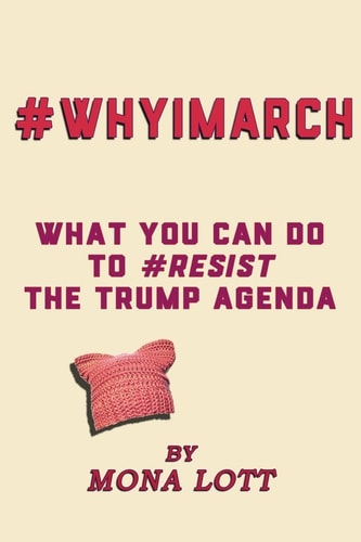 #WhyIMarch What You Can Do to #Resist the Trump Agenda