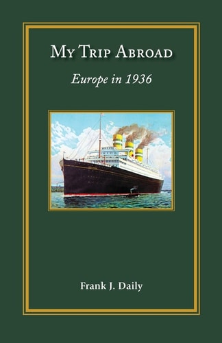 My Trip Abroad Europe in 1936