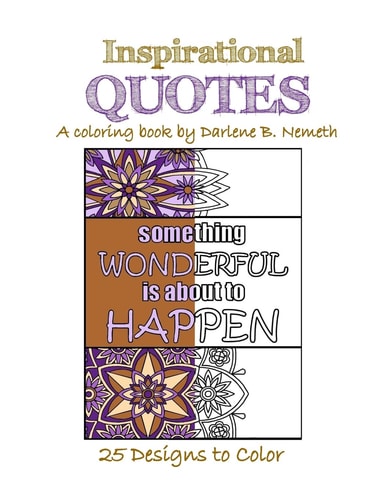 Inspirational Quotes, Adult Coloring Book Mindful Meditation and Stress Relieving Patterns