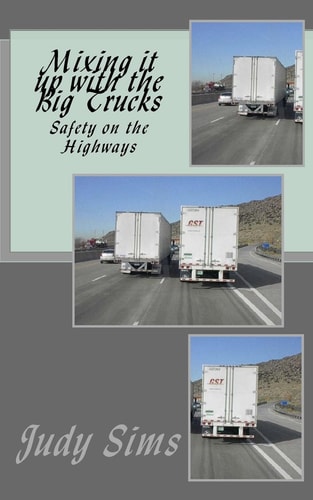 Mixing It Up with the Big Trucks Safety on the Highways