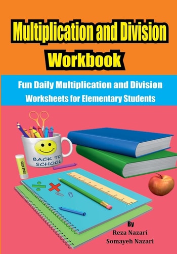 Multiplication and Division Workbook Fun Daily Multiplication and Division Worksheets for Elementary Students