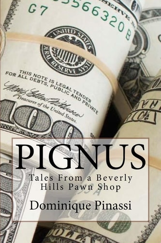 Pignus Tales From A Beverly Hills Pawn Shop