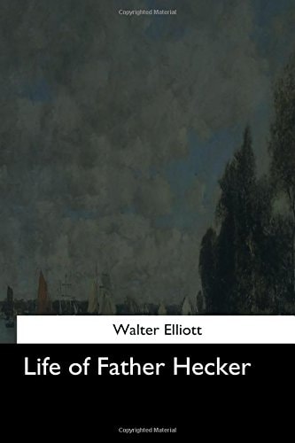 Life of Father Hecker