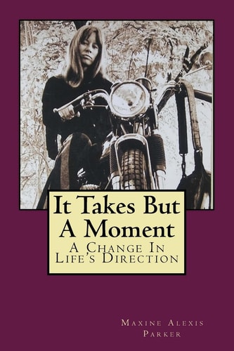 It Takes But A Moment A Change In Life's Direction