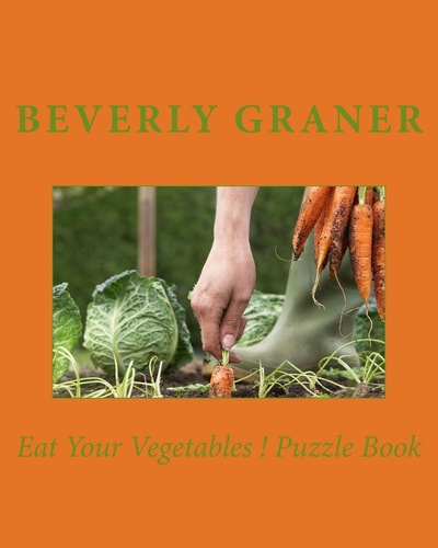 Eat Your Vegetables ! Puzzle Book