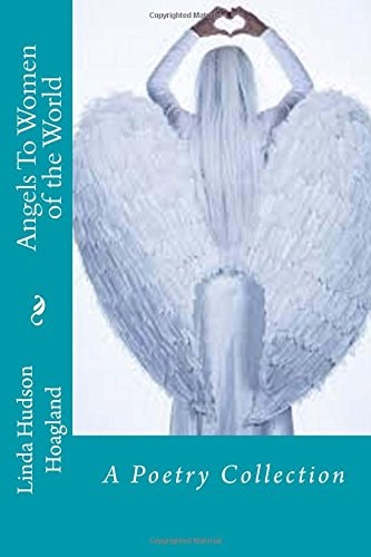 Angels To Women of the World A Poetry Collection