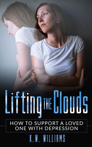 Lifting the Clouds How to Support a Loved One with Depression