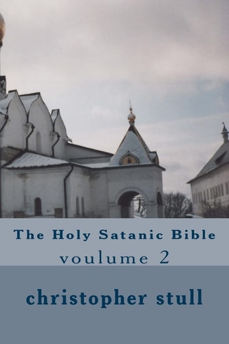 The Holy Satanic Bible Voulume 2