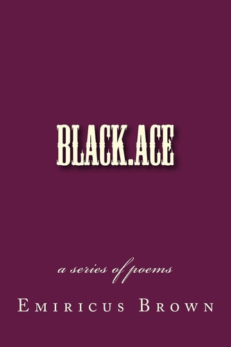 Black.ace - a Series of Poems