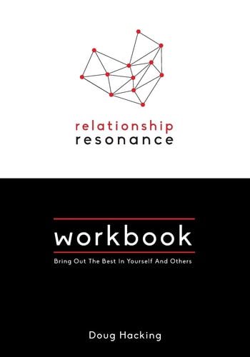 Relationship Resonance Workbook Bring Out The Best In Yourself And Others