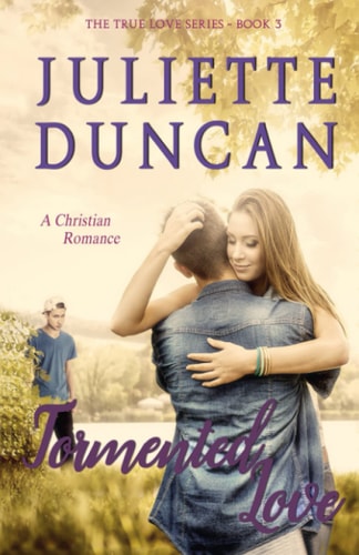 Tormented Love A Christian Romance