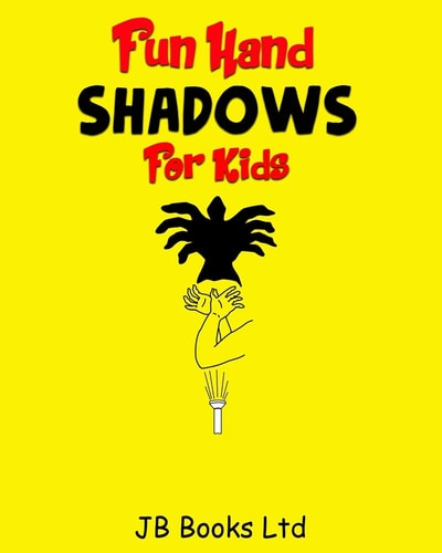 Fun Hand Shadows For Kids 30 + Hand Shadow Puppets With Easy To Follow Illustrations
