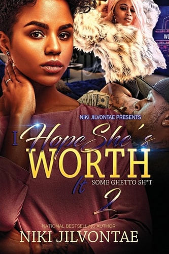 I Hope She's Worth It 2 Some Ghetto Sh*t