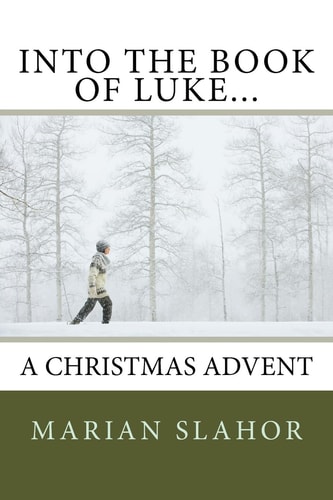 Into the Book of Luke... a Christmas Advent
