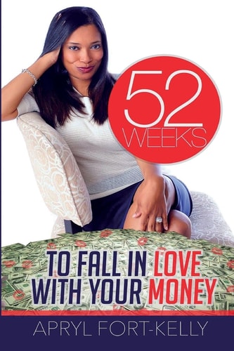 52 Weeks to Fall In Love With Your Money
