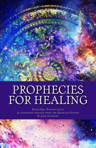 Prophecies for Healing Fibromyalgia