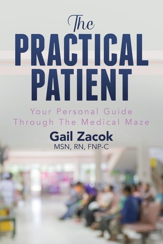 The Practical Patient Your Personal Guide Through The Medical Maze