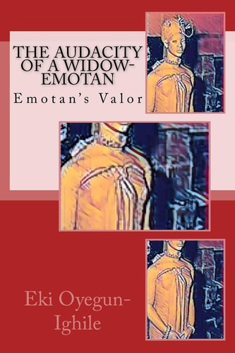 The Audacity of a Widow-Emotan Emotan's Valor