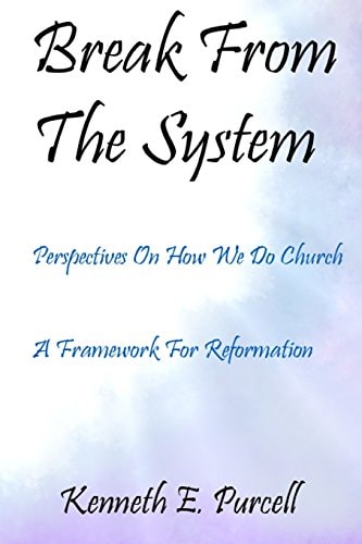 Break From The System Perspectives on how We Do Church