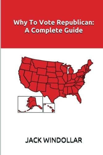 Why To Vote Republican A Complete Guide