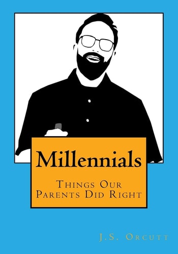 Millennials Things Our Parents Did Right