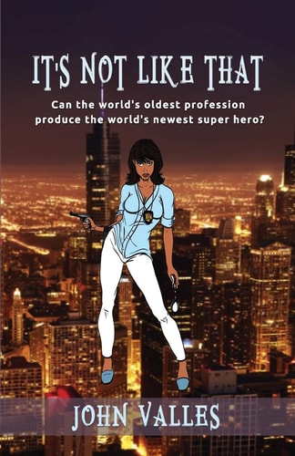It Isn't Like That OK Maybe It Is Can the World's Oldest Profession Produce the World's Newest Super Hero?