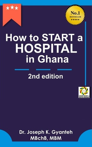 How to Start a Hospital in Ghana (2nd Edition)