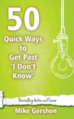 50 Quick Ways to Get Past 'I Don't Know'