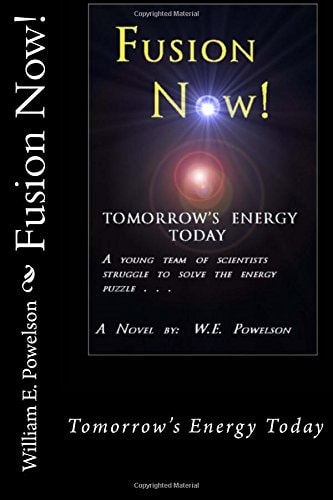 Fusion Now Tomorrow's Energy Today