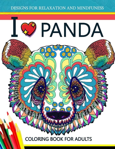 I Love Panda Coloring Book for Adult