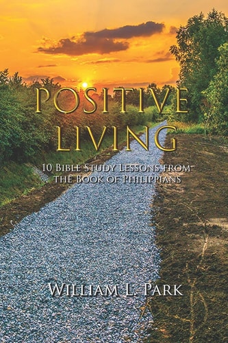 Positive Living 10 Bible Study Lessons from the Book of Philippians
